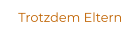 Trotzdem Eltern