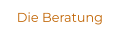 Die Beratung